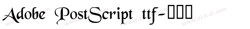 Adobe PostScript ttf字体转换